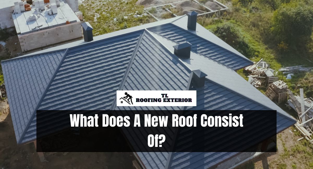 What Does A New Roof Consist Of?