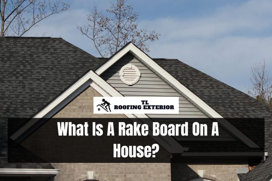 What Is A Rake Board On A House?