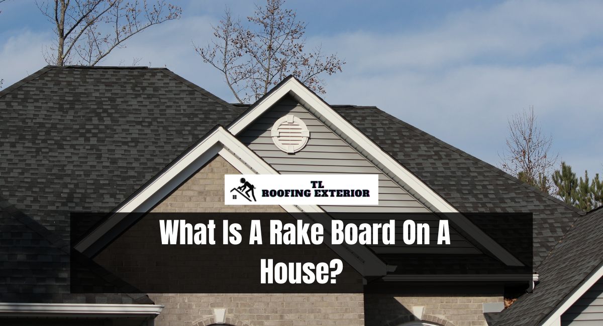 What Is A Rake Board On A House?
