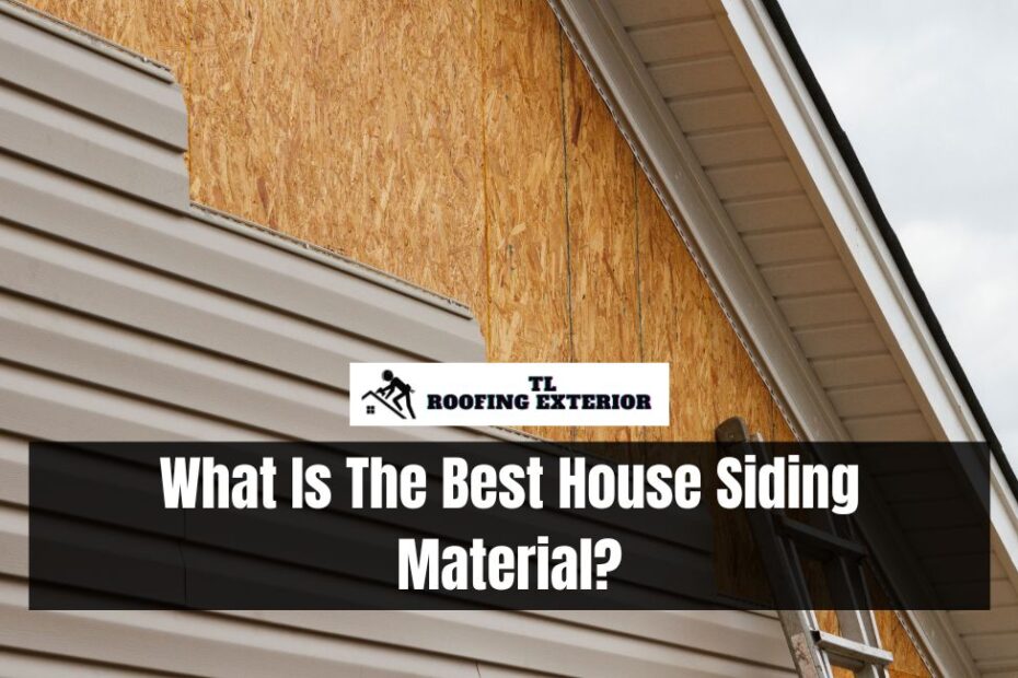 What Is The Best House Siding Material?